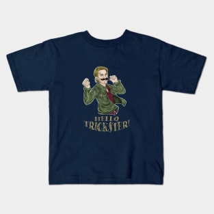 Hello, Trickster! Kids T-Shirt